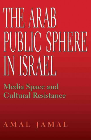 Book Arab Public Sphere in Israel Amal Jamal