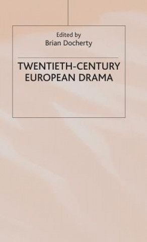 Книга Twentieth-Century European Drama Brian Docherty