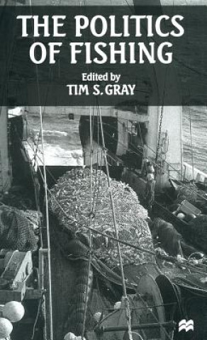Kniha Politics of Fishing Tim S Gray