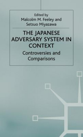 Könyv Japanese Adversary System in Context Malcolm M Feeley