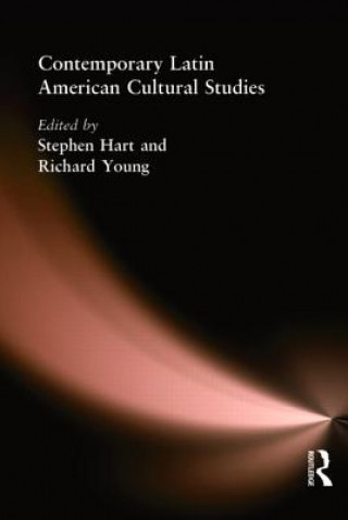 Carte Contemporary Latin American Cultural Studies Stephen Hart
