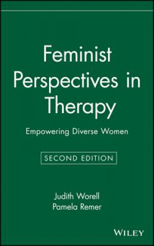 Carte Feminist Perspectives in Therapy - Empowering Diverse Women 2e Judith Worell