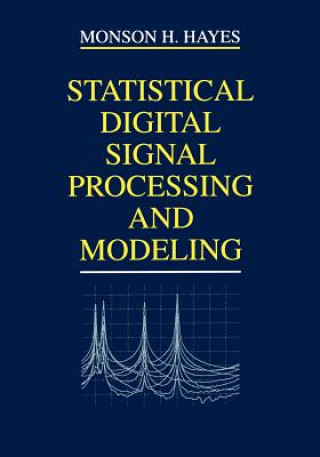 Kniha Statistical Digital Signal Processing & Modeling (WSE) Monson H Hayes