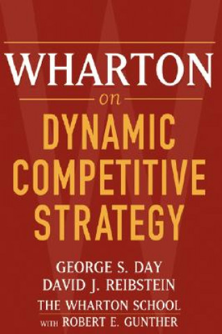 Książka Wharton on Dynamic Competitive Strategy George S Day