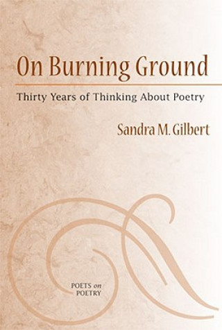 Kniha On Burning Ground Sandra M Gilbert