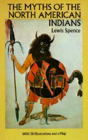 Kniha Myths of the North American Indians Lewis Spence