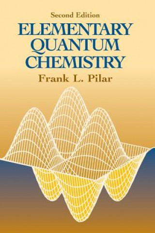 Carte Elementary Quantum Chemistry, Secon Pilar