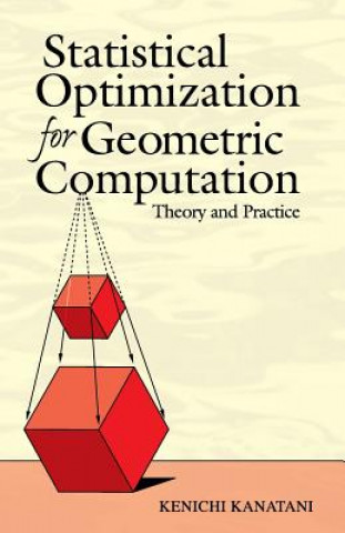 Könyv Statistical Optimization for Geometric Computation Kenichi Kanatani
