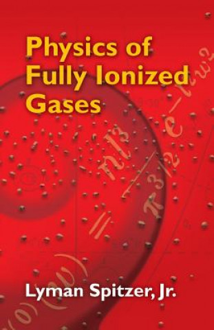 Книга Physics of Fully Ionized Gases Lyman Spitzer