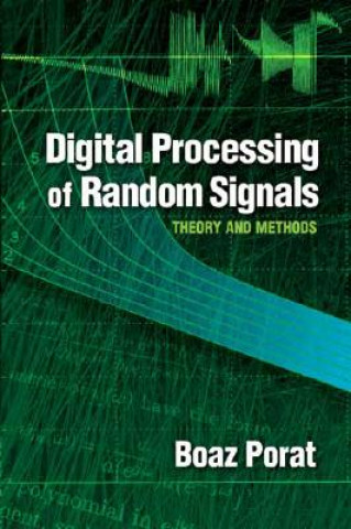 Kniha Digital Processing of Random Signals Boaz Porat