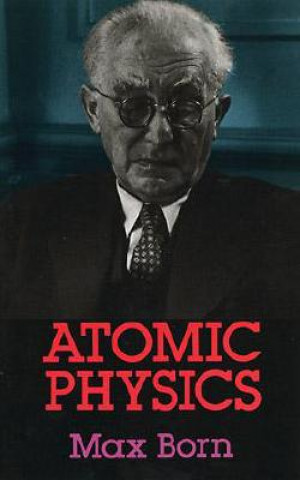 Könyv Atomic Physics Max Born