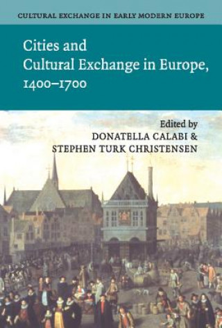 Książka Cultural Exchange in Early Modern Europe Donatella Calabi