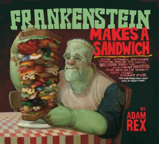 Carte Frankenstein Makes a Sandwich Adam Rex