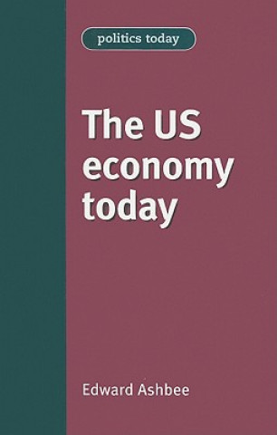 Knjiga Us Economy Today Edward Ashbee