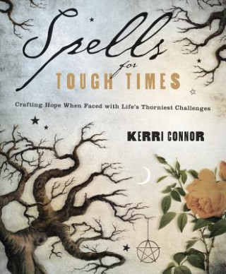 Kniha Spells for Tough Times Kerri Connor