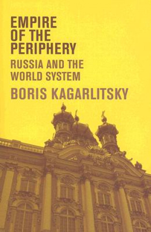 Könyv Empire of the Periphery Boris Kagarlitsky