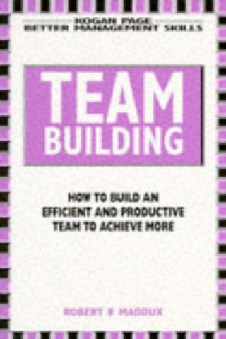 Книга Team Building Robert B Maddux