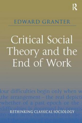 Книга Critical Social Theory and the End of Work Ed Granter