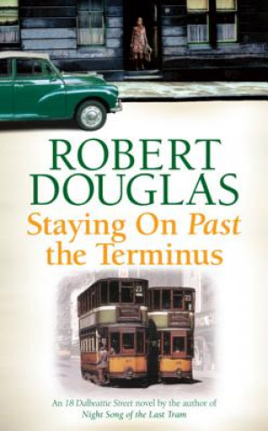 Könyv Staying On Past the Terminus Robert Douglas