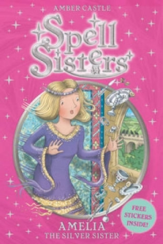 Carte Spell Sisters: Amelia the Silver Sister Mary Hall