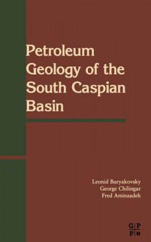 Книга Petroleum Geology of the South Caspian Basin Leonid Buryakovsy