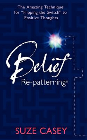 Kniha Belief Re-Patterning (TM) Suze Casey