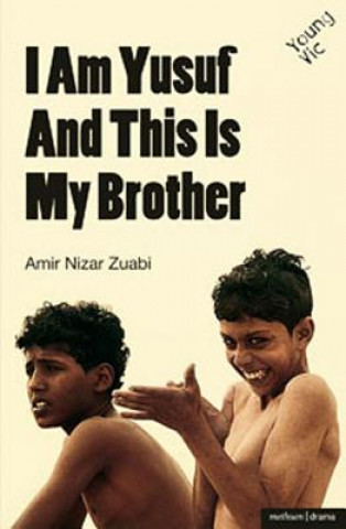 Carte I am Yusuf and This Is My Brother Amir Nizar Zuabi