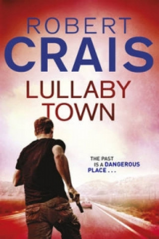Kniha Lullaby Town Robert Crais