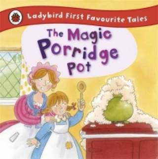 Carte Magic Porridge Pot: Ladybird First Favourite Tales Alan MacDonald