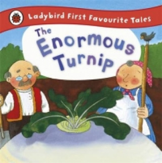 Kniha Enormous Turnip: Ladybird First Favourite Tales Irene Yates