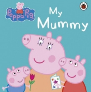 Książka Peppa Pig: My Mummy Peppa Pig