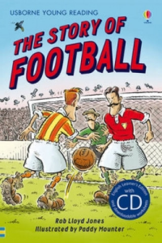 Kniha Story of Football Rob Lloyd Jones