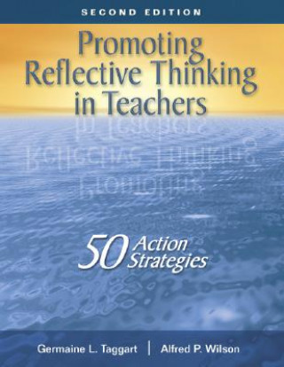 Książka Promoting Reflective Thinking in Teachers Germaine L Taggart