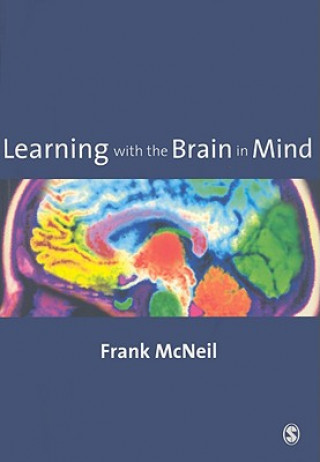 Książka Learning with the Brain in Mind Frank McNeil
