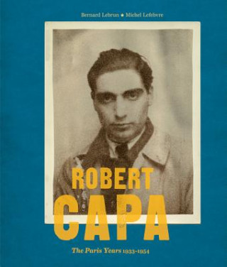 Könyv Robert Capa Bernard Lebrun