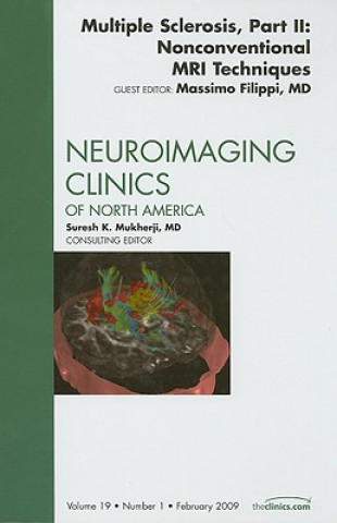 Kniha Multiple Sclerosis, Part II: Nonconventional MRI Techniques, An Issue of Neuroimaging Clinics Massimo Filippi