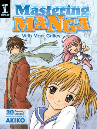 Kniha Mastering Manga with Mark Crilley Mark Crilley
