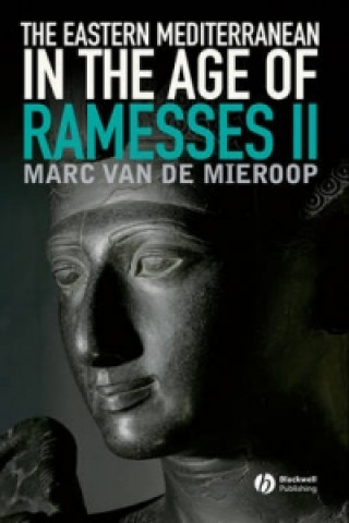 Kniha Eastern Mediterranean in the Age of Ramesses II Marc Van De Mieroop