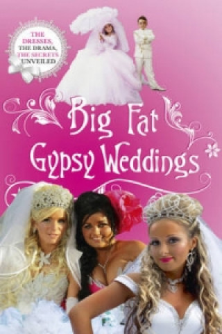 Könyv Big Fat Gypsy Weddings Jim Nally