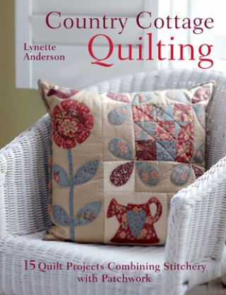 Książka Country Cottage Quilting Lynette Anderson