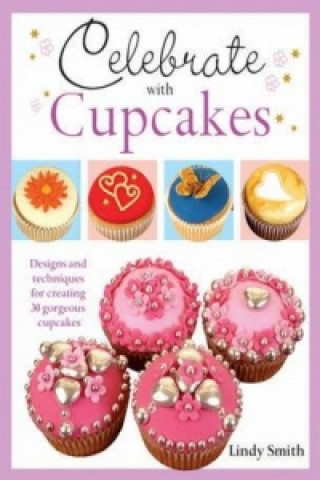 Könyv Celebrate with Cupcakes Lindy Smith