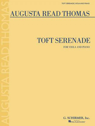 Book Augusta Read Thomas - Toft Serenade Augusta Read Thomas