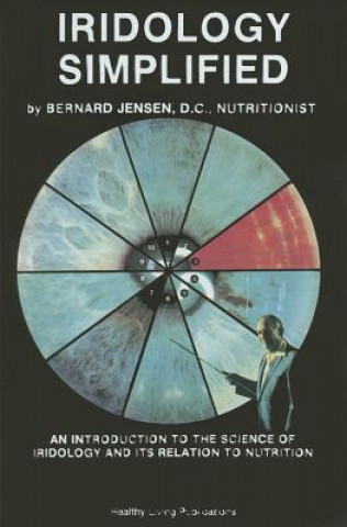 Könyv Iridology Simplified Bernard Jensen