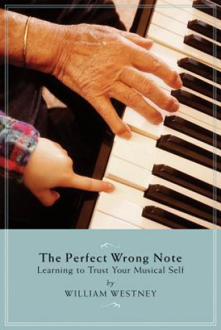 Книга Perfect Wrong Note William Westney