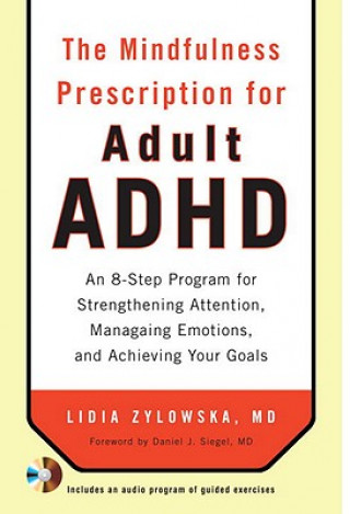 Knjiga Mindfulness Prescription for Adult ADHD Lidia Zylowska