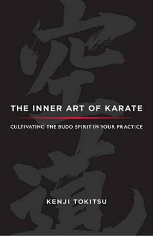 Kniha Inner Art of Karate Kenji Tokitsu