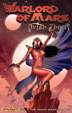 Könyv Warlord of Mars: Dejah Thoris Volume 2 - Pirate Queen of Mars Arvid Nelson