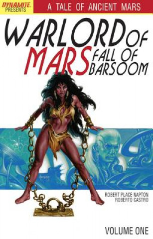 Könyv Warlord of Mars: Fall of Barsoom Volume 1 Robert Place Napton
