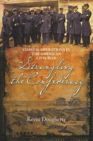 Книга Strangling the Confederacy Ken Dougherty