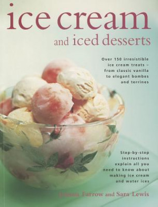 Knjiga Ice Cream and Iced Desserts Joanna Farrow